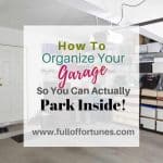 How To Organize Your Garage So You Can Actually Park Inside!
