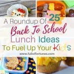 Roundup: 25 Back To School Lunch Ideas To Fuel Up Your Kids